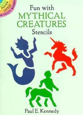 Fun with Mythical Creatures Stencils 0486282066 Book Cover