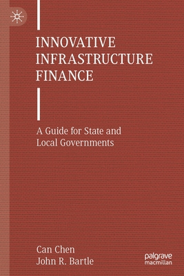 Innovative Infrastructure Finance: A Guide for ... 3030914135 Book Cover