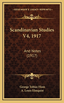 Scandinavian Studies V4, 1917: And Notes (1917) 1167120957 Book Cover
