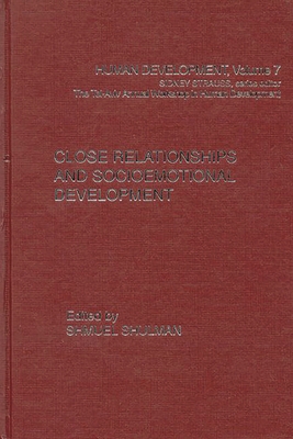 Close Relationships and Socioemotional Development 1567501141 Book Cover