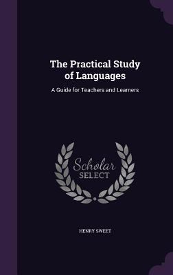 The Practical Study of Languages: A Guide for T... 1357072090 Book Cover