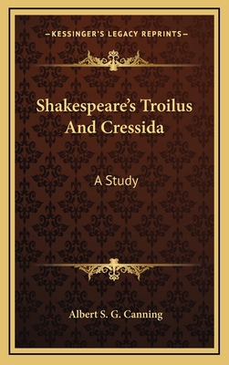 Shakespeare's Troilus And Cressida: A Study 1168643481 Book Cover