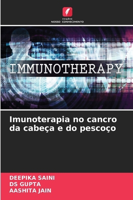 Imunoterapia no cancro da cabeça e do pescoço [Portuguese] 6207386663 Book Cover