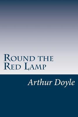 Round the Red Lamp 1499159390 Book Cover