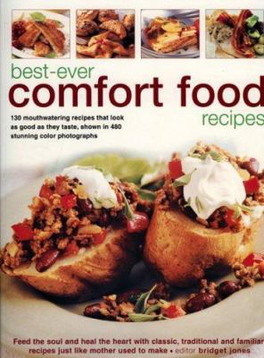 Best-Ever Comfort Food Recipes: Feed The Soul A... 1844763994 Book Cover