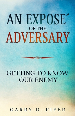 An Expose´ of the Adversary 1735333298 Book Cover