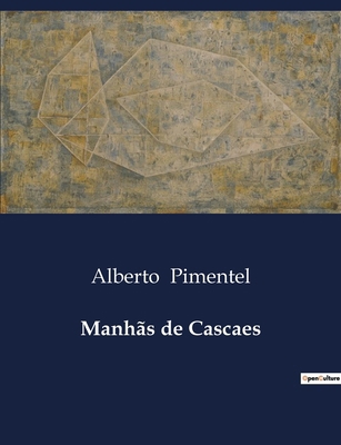Manhãs de Cascaes: Reflexões e Narrativas de Ve... [Portuguese] B0D9MZCDS6 Book Cover