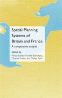 Spatial Planning Systems of Britain and France:... 041542951X Book Cover
