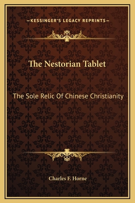 The Nestorian Tablet: The Sole Relic Of Chinese... 1169171966 Book Cover
