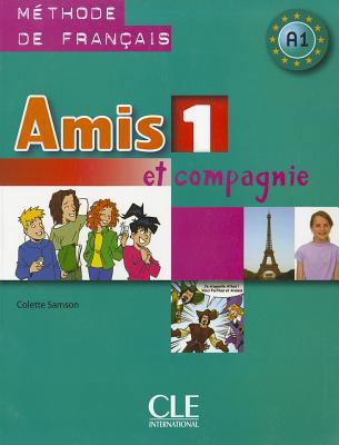 Amis 1 Et Compagnie: Methode de Francais A1 [French] B007RDF814 Book Cover