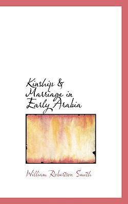 Kinship & Marriage in Early Arabia 1117531937 Book Cover