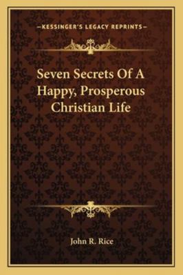 Seven Secrets Of A Happy, Prosperous Christian ... 1163165557 Book Cover