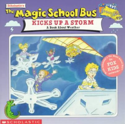 Magic School Bus Kicks Up a Storm 0756926483 Book Cover