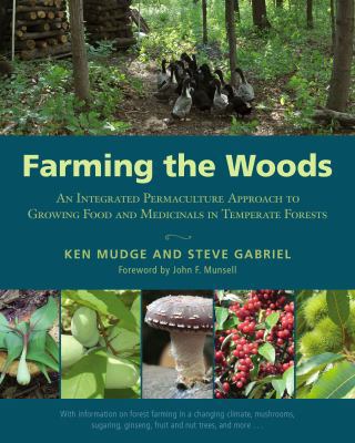 Farming the Woods: An Integrated Permaculture A... 1603585079 Book Cover