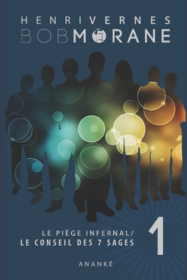 Bob Morane: Le Piege Infernal/1: Le Conseil Des... [French] B0B7QQ3ZF4 Book Cover