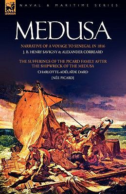 Medusa: Narrative of a Voyage to Senegal in 181... 1846775523 Book Cover