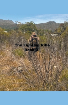 The Fighting Rifle Book 3 B0CTGPRBG4 Book Cover