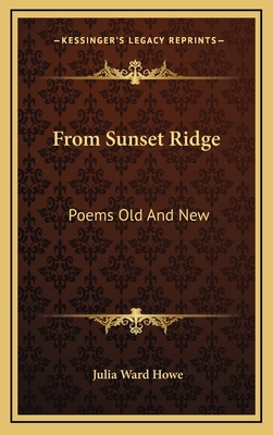 From Sunset Ridge: Poems Old and New 1163840629 Book Cover