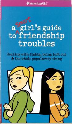 A Smart Girl's Guide to Friendship Troubles: De... 1584857110 Book Cover