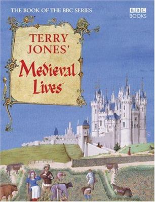 Terry Jones' Medieval Lives 0563487933 Book Cover