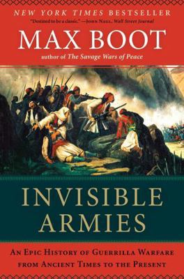 Invisible Armies: An Epic History of Guerrilla ... 0871406888 Book Cover