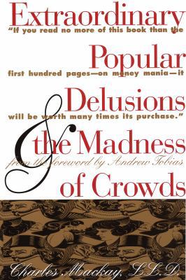 Extraordinary Popular Delusions & the Madness o... 051788433X Book Cover