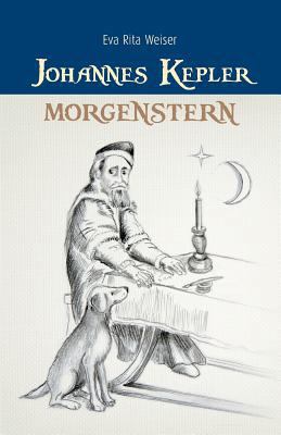 Johannes Kepler: Morgenstern [German] 3734547911 Book Cover