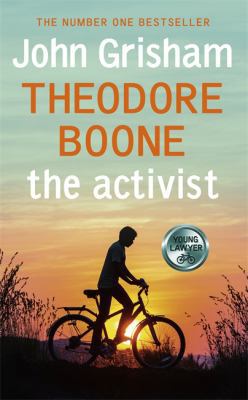 Theodore Boone: The Activist 1444763431 Book Cover