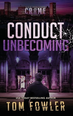 Conduct Unbecoming: A C.T. Ferguson Crime Novel [Large Print] 1953603645 Book Cover