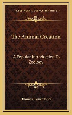 The Animal Creation: A Popular Introduction to ... 1163573035 Book Cover