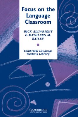 Focus on the Language Classroom: An Introductio... 0521269091 Book Cover