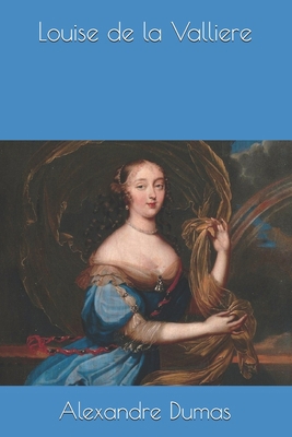 Louise de la Valliere 1701886383 Book Cover