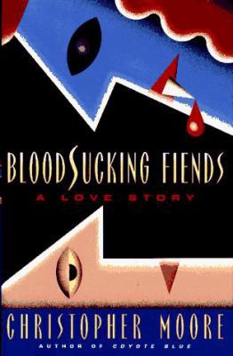 Bloodsucking Fiends: A Love Story 0684810972 Book Cover