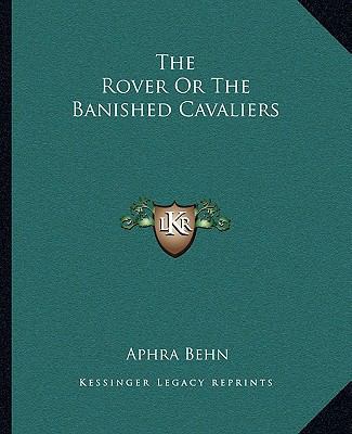 The Rover Or The Banished Cavaliers 1162707372 Book Cover