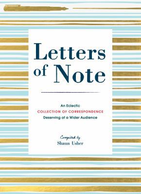 Letters of Note: An Eclectic Collection of Corr... 1452166323 Book Cover