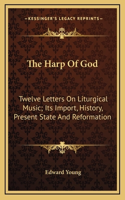 The Harp of God: Twelve Letters on Liturgical M... 1163696188 Book Cover