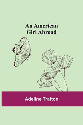 An American Girl Abroad 9355116772 Book Cover