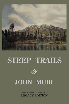 Steep Trails - Legacy Edition: Explorations Of ... 1643890980 Book Cover