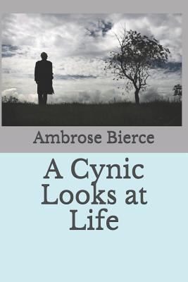 A Cynic Looks at Life 1790104092 Book Cover
