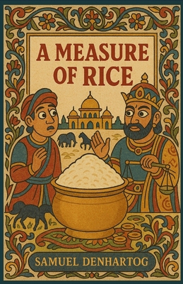 A Measure of Rice: Jataka Tale Rhymes B0FY58LBX2 Book Cover