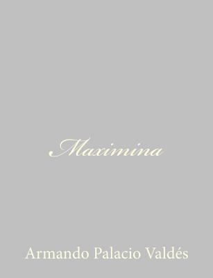 Maximina: English Edition 1484896785 Book Cover