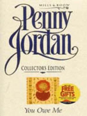 You Owe Me (Penny Jordan Collector's Editions) 0263808327 Book Cover