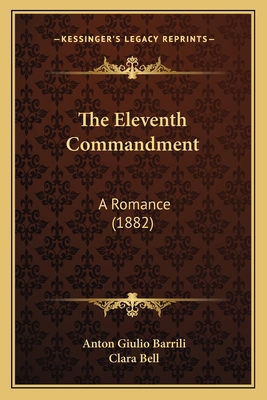 The Eleventh Commandment: A Romance (1882) 1167009673 Book Cover