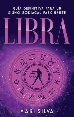 Libra: Guía Definitiva para un Signo Zodiacal F... [Spanish] 1638181098 Book Cover