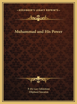 Muhammad and His Power 1169748805 Book Cover