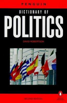 The Penguin Dictionary of Politics 0140512764 Book Cover