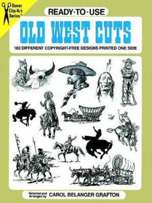 Ready-To-Use Old West Cuts: 183 Different Copyr... 0486287521 Book Cover