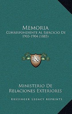 Memoria: Correspondiente Al Ejercicio De 1903-1... [Spanish] 1168486823 Book Cover