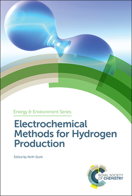 Electrochemical Methods for Hydrogen Production 1788013786 Book Cover