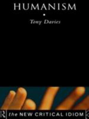 Humanism (The New Critical Idiom) 0415110521 Book Cover